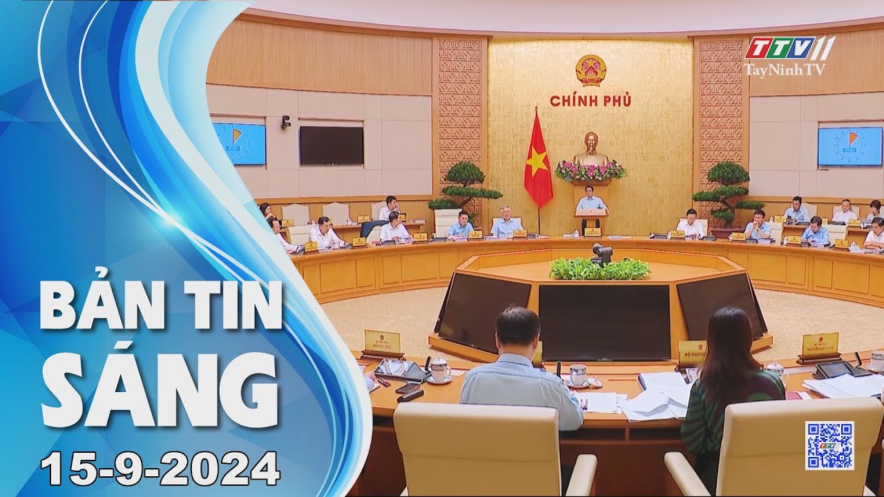 Bản tin sáng 15-9-2024 | Tin tức hôm nay | TayNinhTV